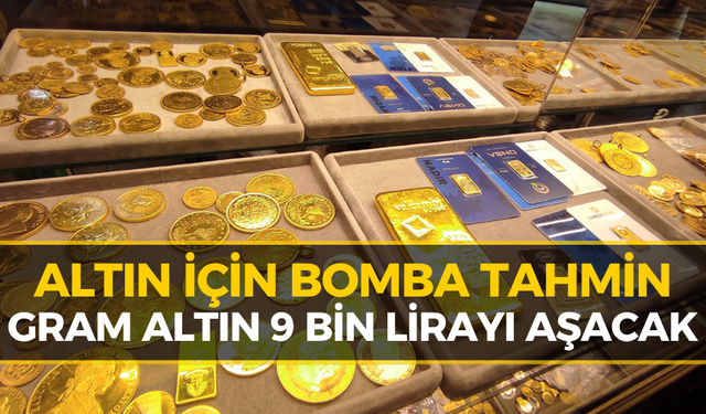 Altın İçin Yeni Rekor Tahmini! O Tarihte 9 Bini Geçecek...