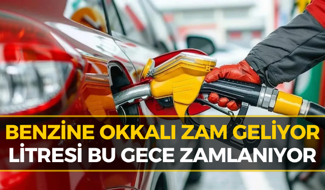 Benzin Fiyatlarına Zam Geliyor! İşte Pompa Fiyatına Yansıyacak Tutar