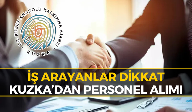 KUZKA Personel Alımını Duyurdu: İşte Aranan Şartlar...