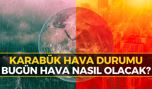 Karabük'te Bugün Hava Nasıl Olacak? Meteoroloji Saat Saat Açıkladı