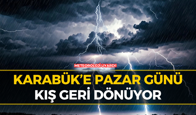 Karabük’te Yarın Dışarı Çıkacaklar Dikkat! Meteoroloji Uyardı