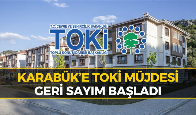 Keskinkılıç'tan Karabük'e TOKİ Müjdesi: Büyük Gün Yaklaşıyor!