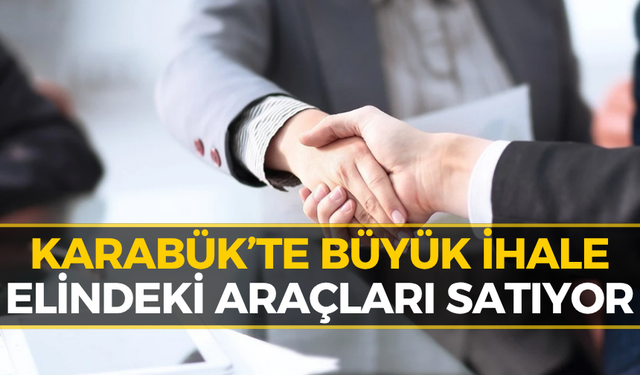 Karabük’te Büyük Satış İhalesi: Jeep’ten Milyonluk İş Makinesine