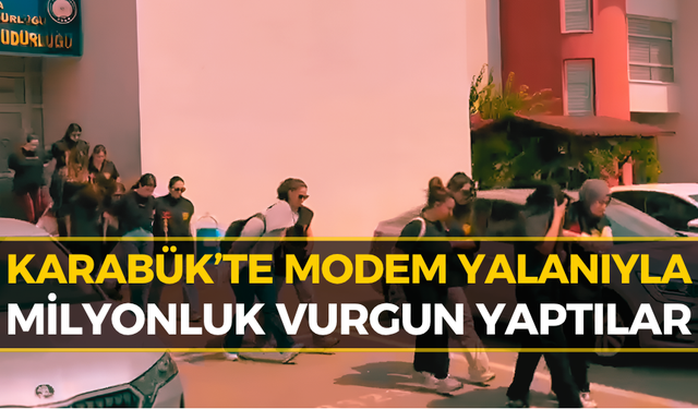Karabük’te Vatandaşları Böyle Kandırdılar: Milyonları Cebe İndirdiler!
