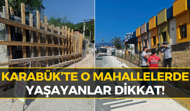 Karabük’te O Mahallelerde Çalışma Başladı! Ekipler Sahaya İndi
