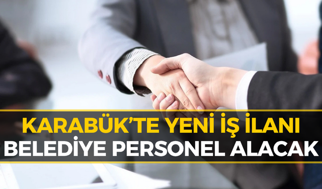 Karabük’te İş Fırsatı! Belediye Başvuruları Açtı