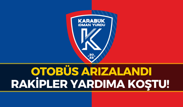 Karabük İdman Yurdu’nun Otobüsü Arızalandı, İki Kulüp Yardıma Koştu!