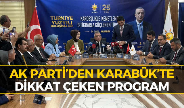 AK Parti Heyeti Karabük’e Çıkarma Yaptı! Gün Boyu Sahada Olacaklar
