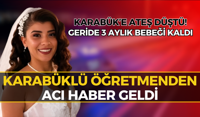Karabük’e Acı Haber: Cansu Öğretmen Kazada Hayatını Kaybetti!