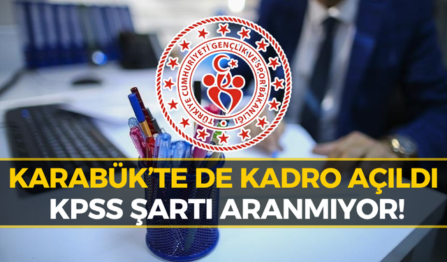 Karabük’te GSB Personel Alımı Başladı: KPSS İstenmiyor
