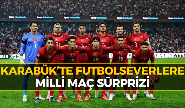 Karabük’te Milli Maç Gecesi! Sandalyeni Kap Gel...