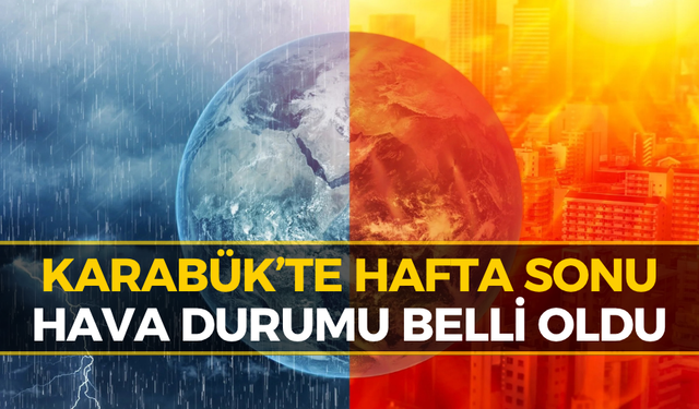 Bugün Karabük’te Hava Nasıl Olacak?