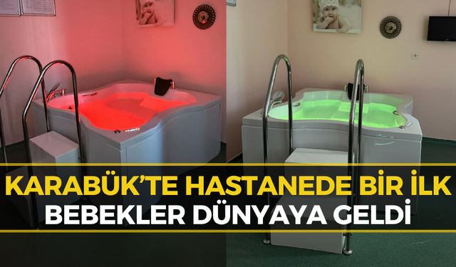 Karabük Eğitim ve Araştırma Hastanesinde Bir İlk! 3 Doğum Gerçekleşti