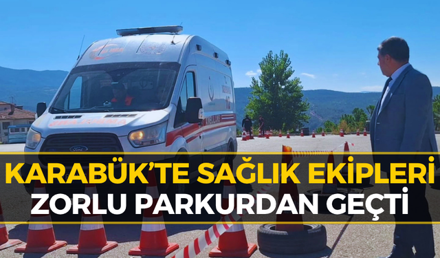 Karabük’te Sağlık Personeline Kritik Eğitim!