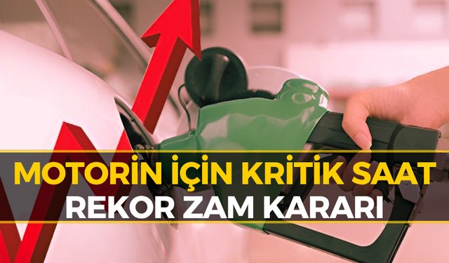 Motorine Rekor Zam Bekleniyor, Saat Verildi...