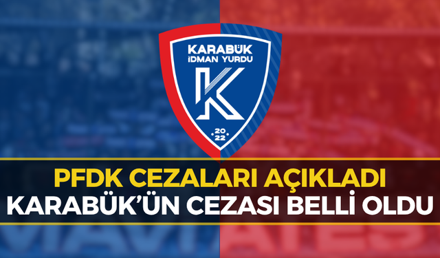 Karabük'ün Cezası Belli Oldu!