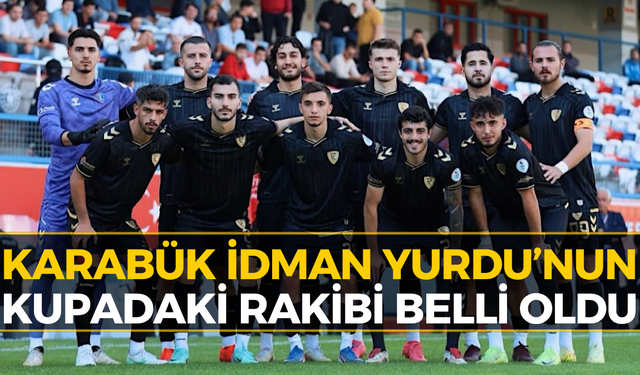 Karabük İdman Yurdu’nun ZTK Rakibi Belli Oldu