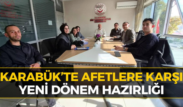 Karabük’te Afet Hazırlığı İçin Kritik Toplantı
