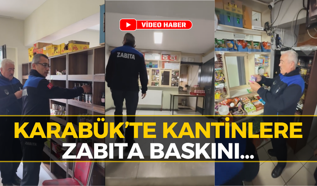 Karabük’te Okul Kantinlerinde Şok Denetim!