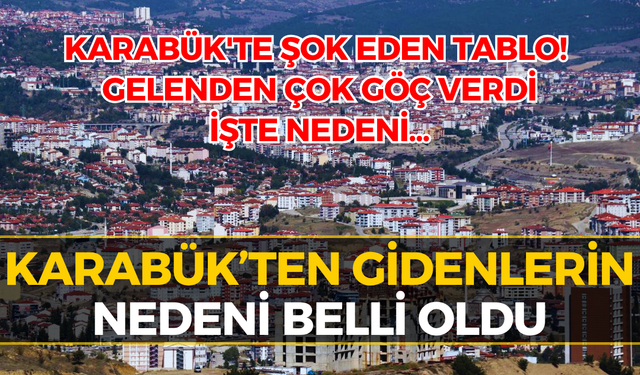 Karabük En Çok Hangi Sebeple Göç Alıp Veriyor?