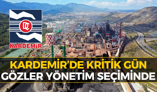 KARDEMİR’de Yönetim Değişecek Mi? Gözler Genel Kurulda