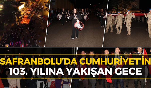 Safranbolu’da Geceyi Aydınlatan Cumhuriyet Coşkusu!