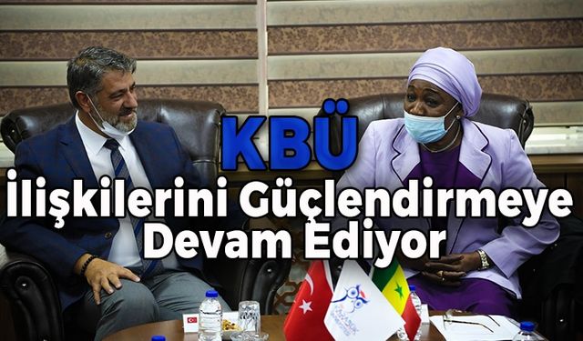 KBÜ İlişkilerini Güçlendirmeye Devam Ediyor