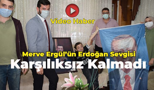 Cumhurbaşkanı Erdoğan'dan Merve Ergül'e Mesaj Var