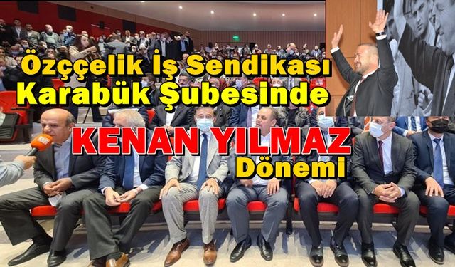 Özçelik İş Sendikası Karabük Şube GEnel Kurulunda Başkan Kenan Yılmaz