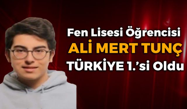 Ali Mert Tunç Türkiye 1.'si Oldu
