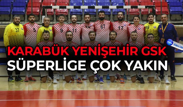 Karabük Yenişehir GSK Süper Lige Adım Adım