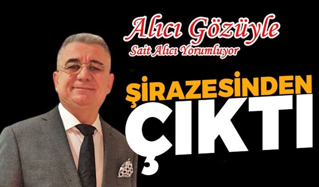 BU İŞ ŞİRAZESİNDEN ÇIKTI