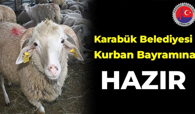 Karabük Belediyesi Kurban Bayramına Hazır