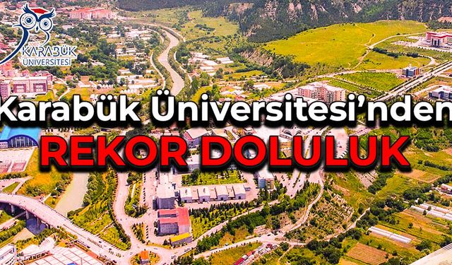 Karabük Üniversitesi'nden Rekor Doluluk Oranı