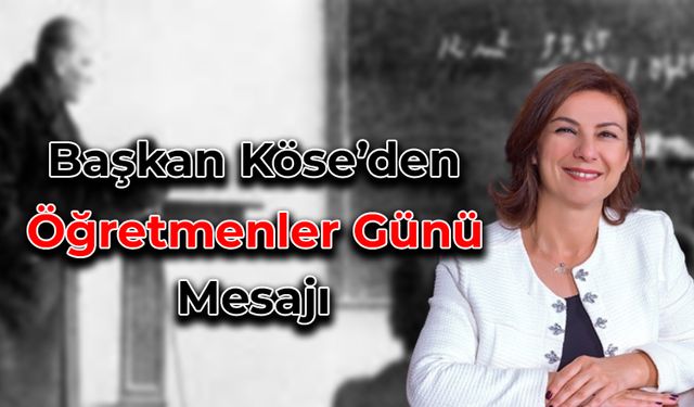 Başkan Elif Köse'den Öğretmenler Günü Mesajı