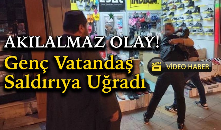 Karabük'te Akılalmaz Olay: Genç Vatandaş Saldırıya Uğradı