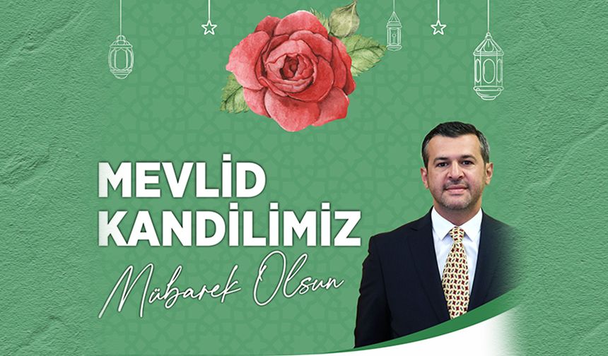 Başkan Çetinkaya'dan Mevlid Kandili Mesajı