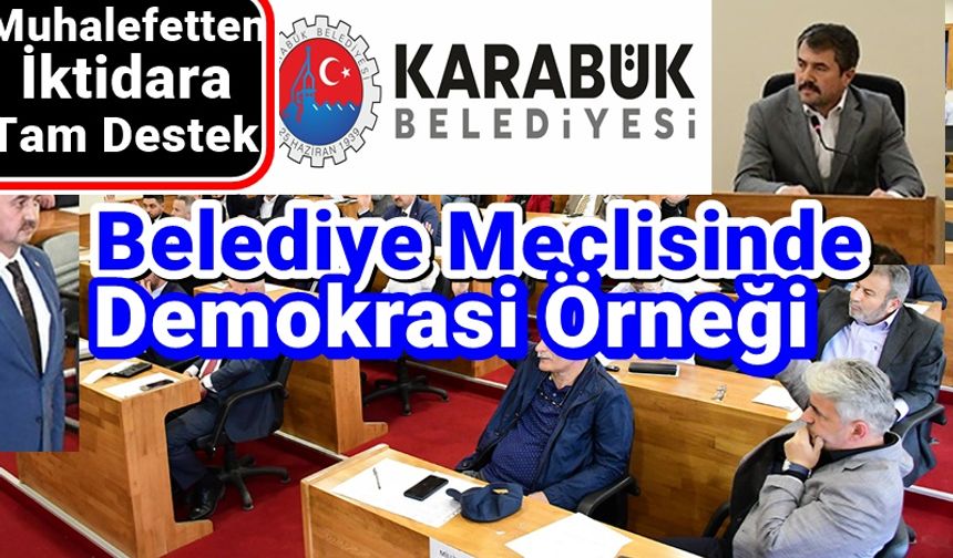 Belediye Meclisinde Karabük İçin Demokrasi Örneği