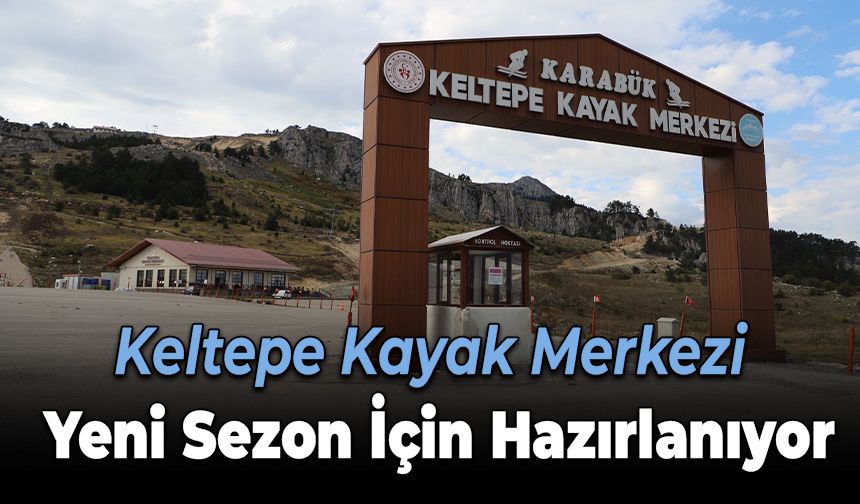 Keltepe Kayak Merkezi Yeni Sezon İçin Hazırlanıyor