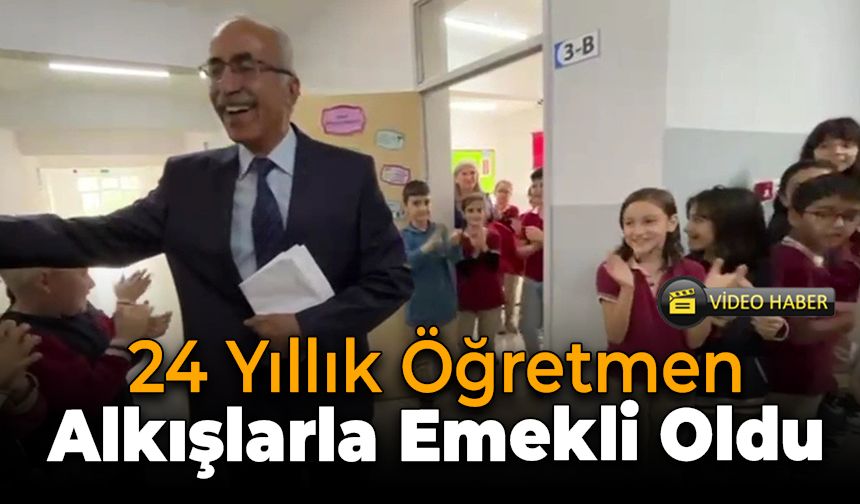 24 Yıllık Öğretmen, Alkışlarla Emekli Oldu