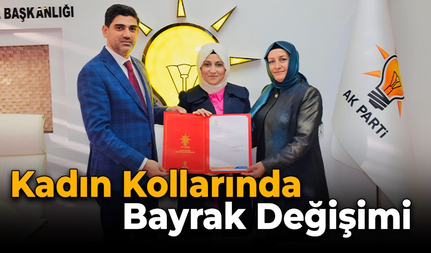 AK Parti Karabük Kadın Kollarında Bayrak Değişimi