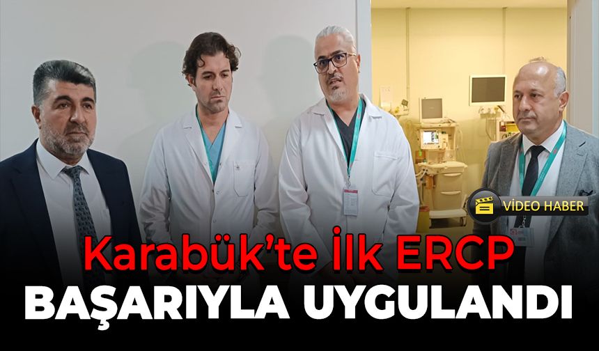 Karabük’te İlk ERCP Başarıyla Uygulandı