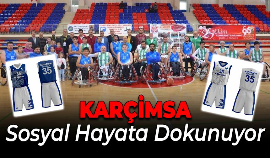 ÖZBEY'Lİ KARÇİMSA SOSYAL HAYATA DOKUNUYOR