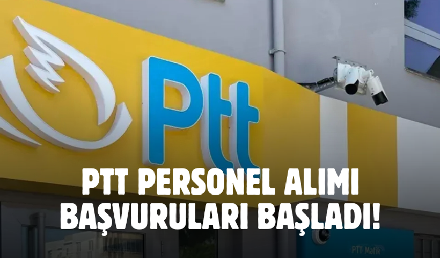 2024 PTT personel alımı başvuruları başladı! PTT personel alımı başvuru şartları neler?