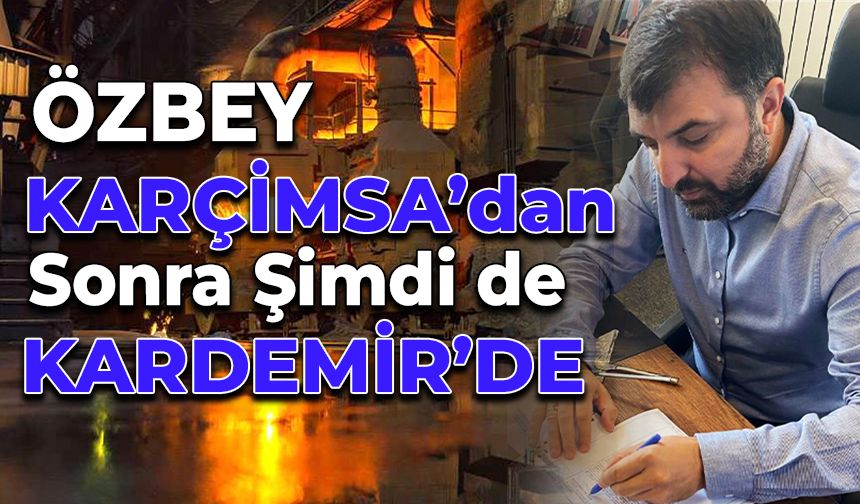 Karçimsa’nın Büyük Ortağı, Kardemir’in Büyük Hissedarlarından Oldu