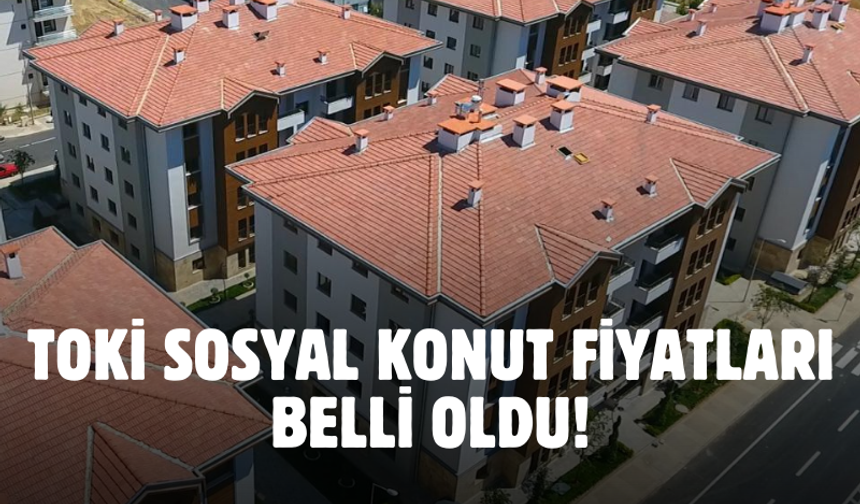 TOKİ sosyal konut projesini bekleyenler dikkat! Konut fiyatları belli oldu