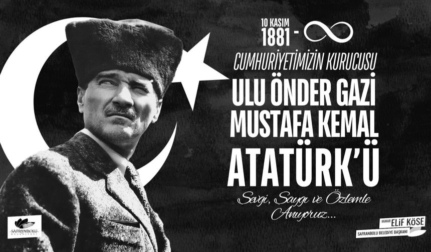 Başkan Köse'den "10 Kasım Atatürk'ü Anma" Mesajı