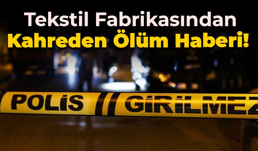 Safranbolu’da Feci Olay: Fabrika İşçisi Asılı Halde Bulundu