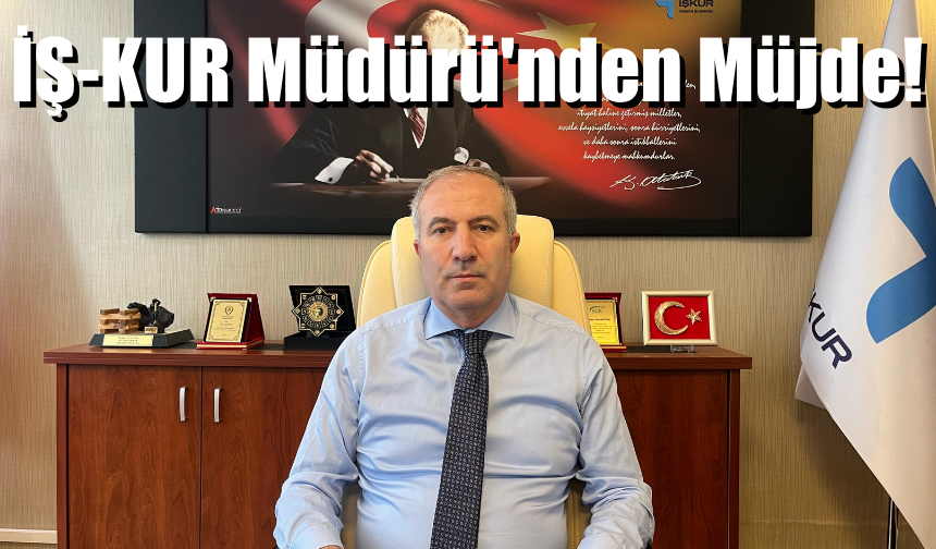 İŞ-KUR Müdürü'nden Müjde! Kadın İstihdamı Başladı