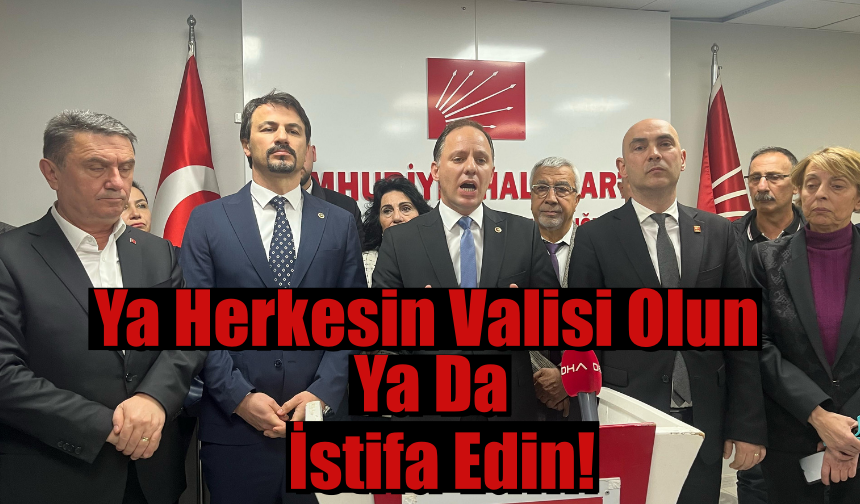 Deniz Yavuzyılmaz'dan Valiye İstifa Çağrısı!